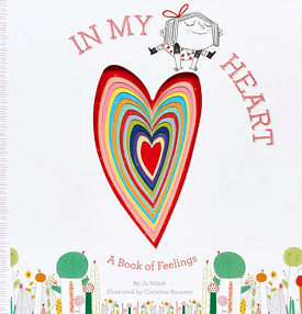 In My Heart: A Book Of Feelings - Jo Witek