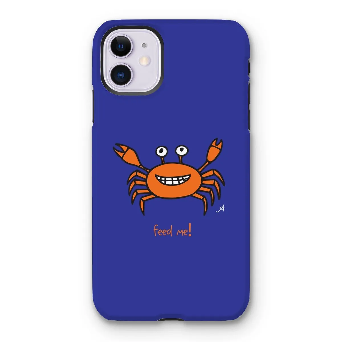 Mr Crabby Feed Me! Amanya Design Tough Phone Case