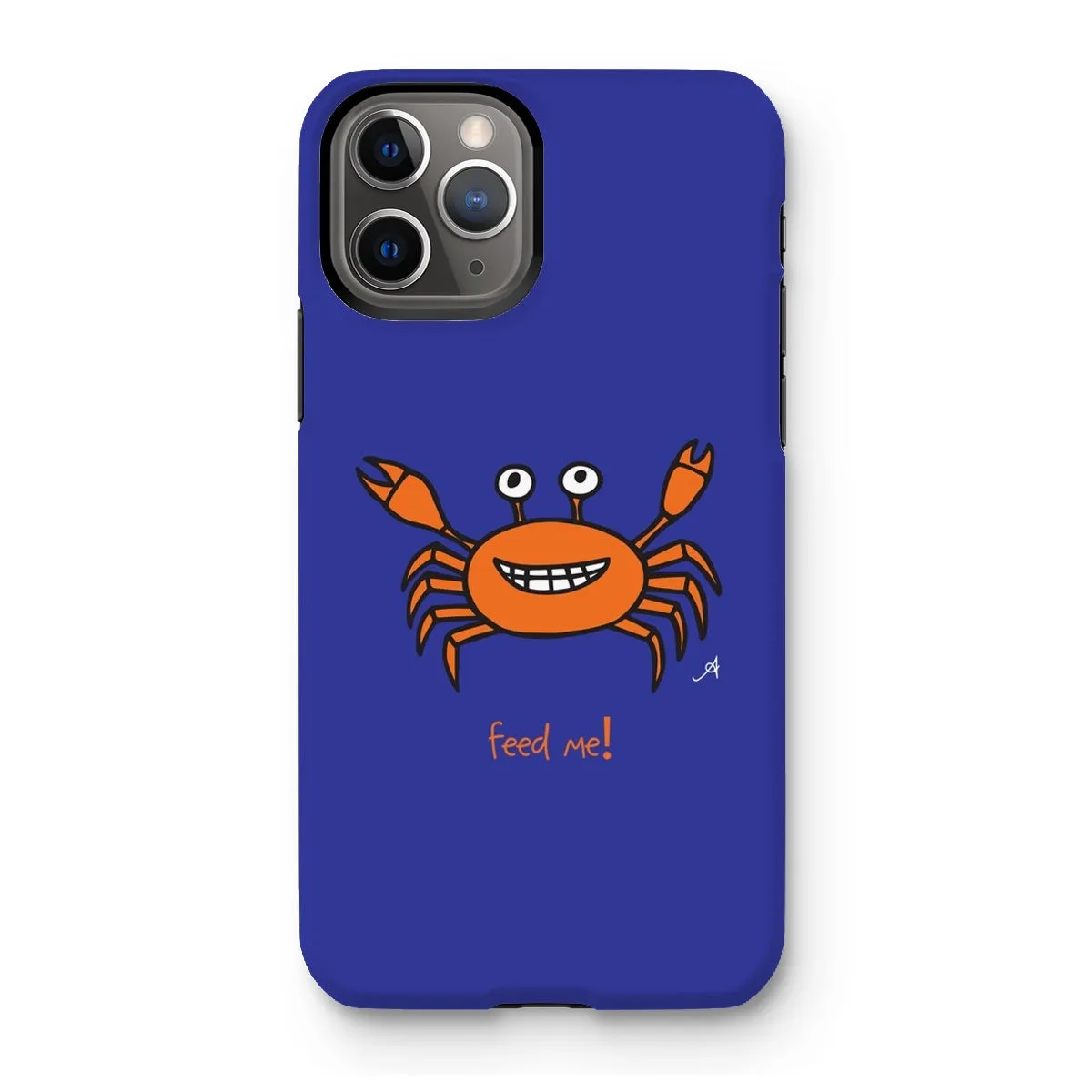 Mr Crabby Feed Me! Amanya Design Tough Phone Case