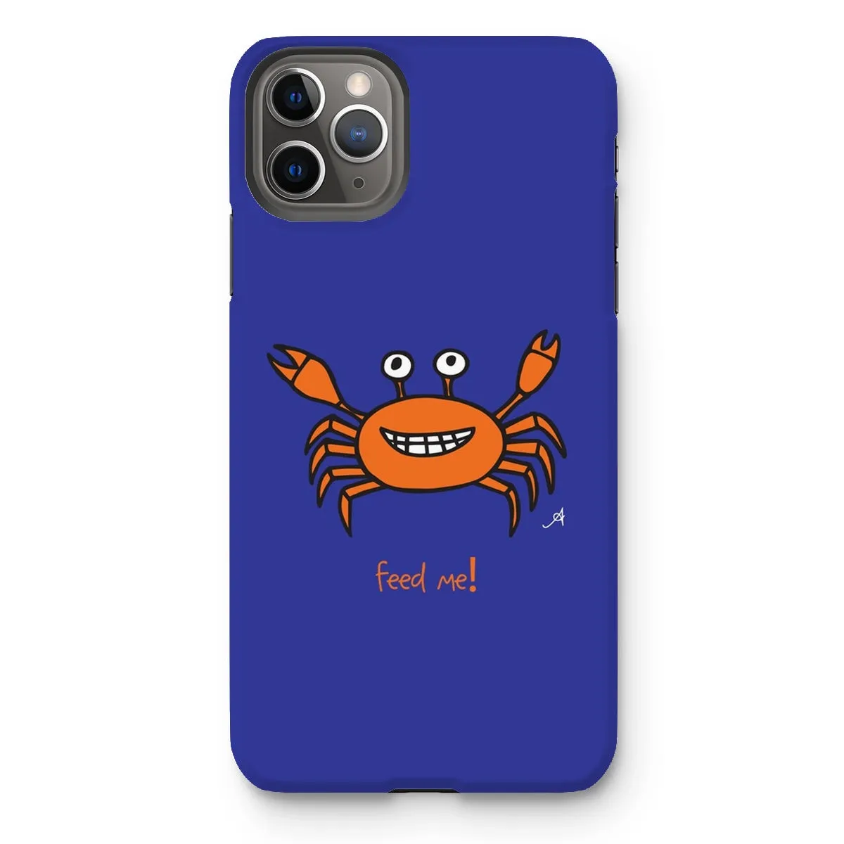 Mr Crabby Feed Me! Amanya Design Tough Phone Case