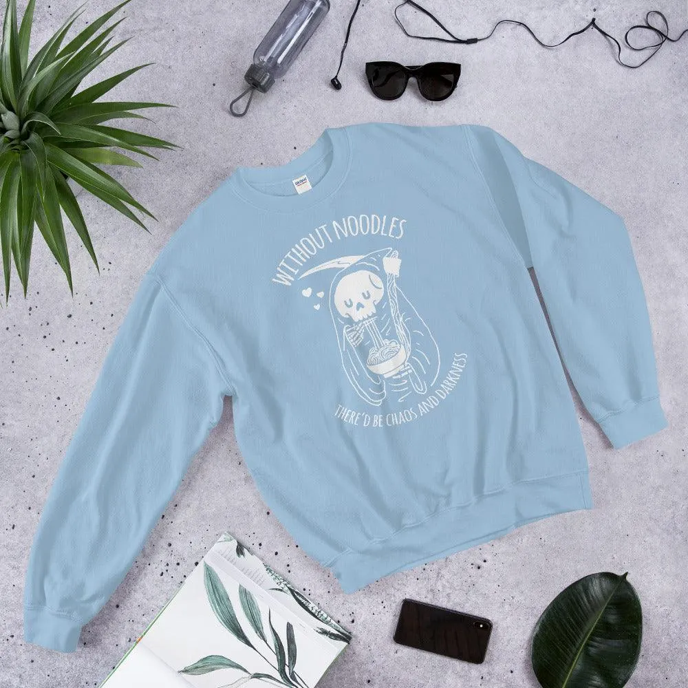 Without Noodles  Sweatshirt