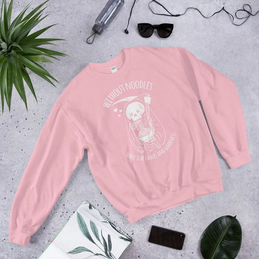 Without Noodles  Sweatshirt